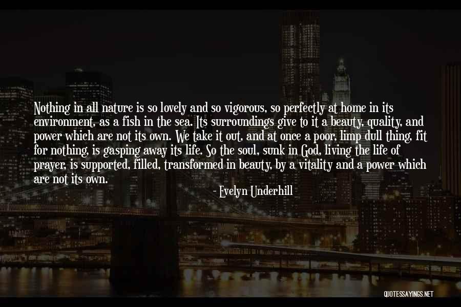 God's Nature Beauty Quotes By Evelyn Underhill God's Nature Beauty Quotes By Evelyn Underhill