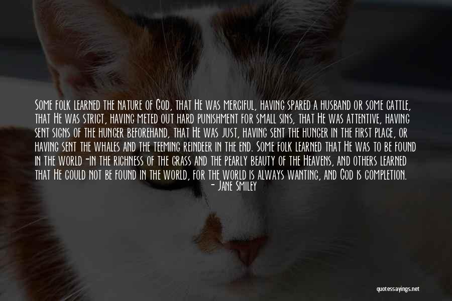 God's Nature Beauty Quotes By Jane Smiley God's Nature Beauty Quotes By Jane Smiley