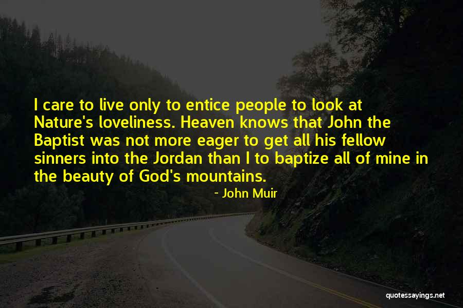 God's Nature Beauty Quotes By John Muir