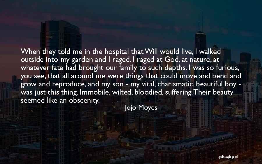 God's Nature Beauty Quotes By Jojo Moyes God's Nature Beauty Quotes By Jojo Moyes