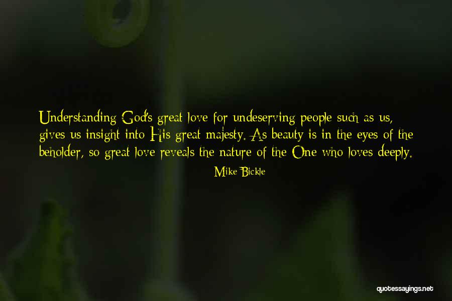 God's Nature Beauty Quotes By Mike Bickle God's Nature Beauty Quotes By Mike Bickle
