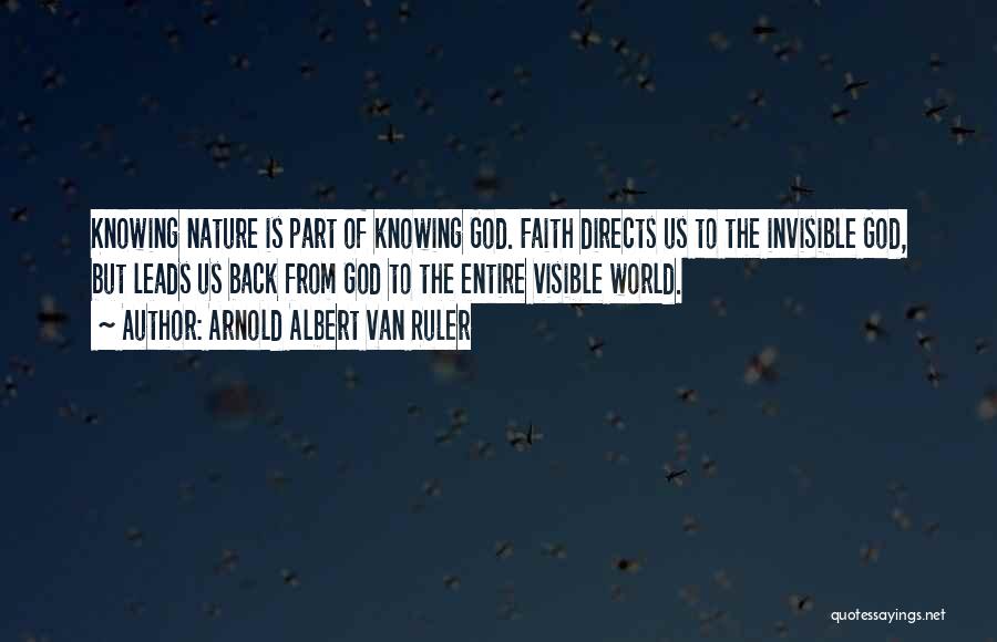 God's Nature Creation Quotes By Arnold Albert Van Ruler