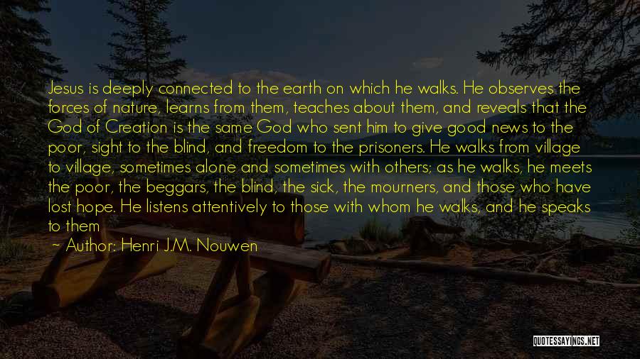 God's Nature Creation Quotes By Henri J.M. Nouwen