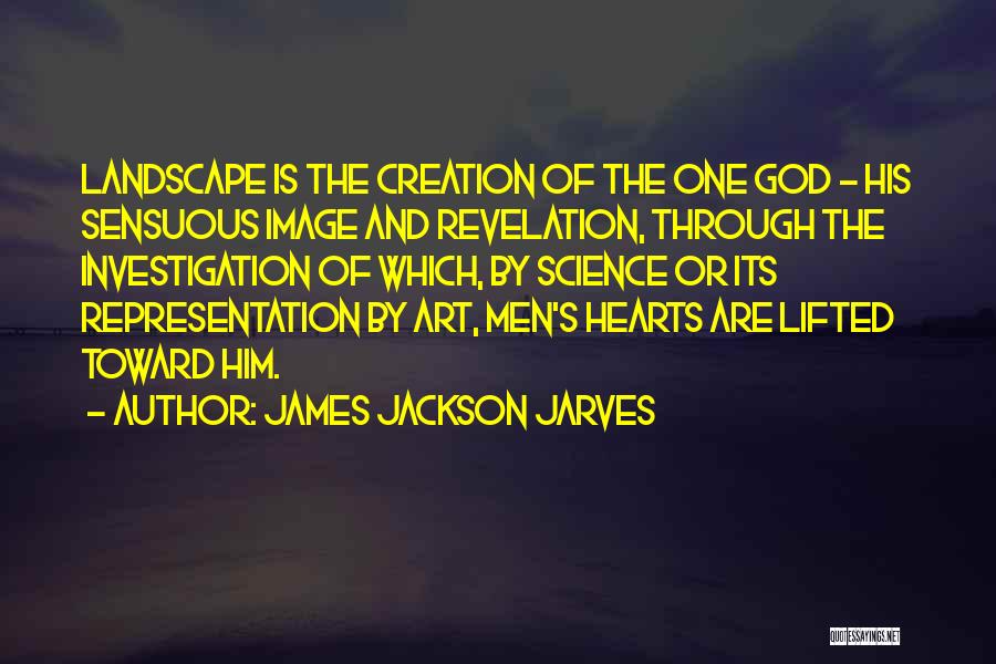 God's Nature Creation Quotes By James Jackson Jarves