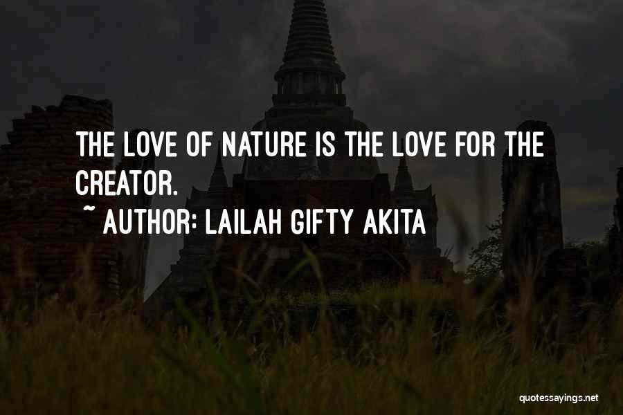 God's Nature Creation Quotes By Lailah Gifty Akita