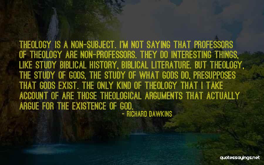 Gods Non Existence Quotes By Richard Dawkins Gods Non Existence Quotes By Richard Dawkins