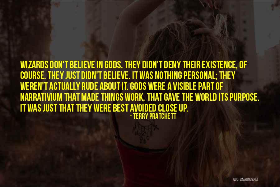 Gods Non Existence Quotes By Terry Pratchett Gods Non Existence Quotes By Terry Pratchett