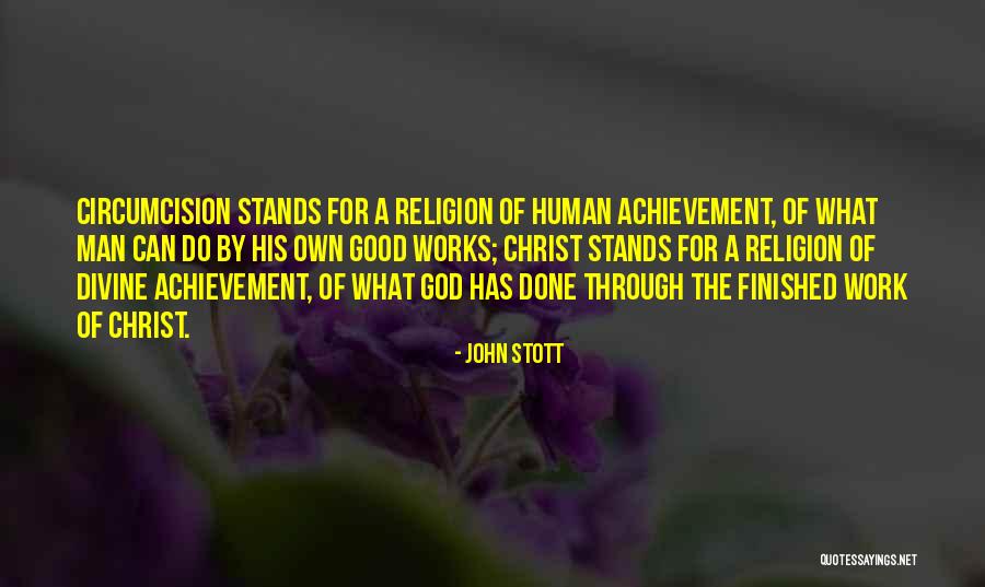 God's Not Finished With Me Yet Quotes By John Stott