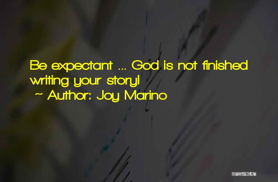 God's Not Finished With Me Yet Quotes By Joy Marino