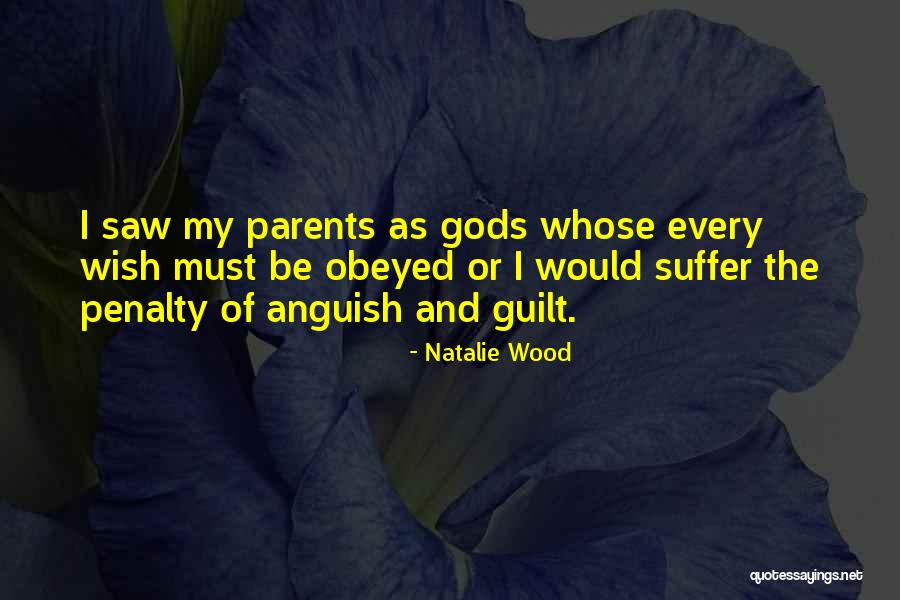 Gods Of Guilt Quotes By Natalie Wood Gods Of Guilt Quotes By Natalie Wood