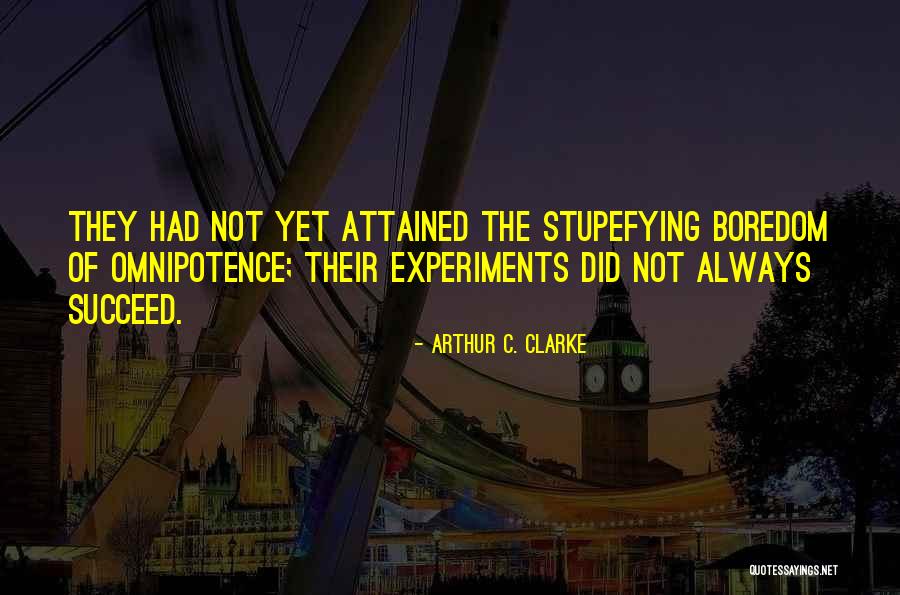 God's Omnipotence Quotes By Arthur C. Clarke God's Omnipotence Quotes By Arthur C. Clarke