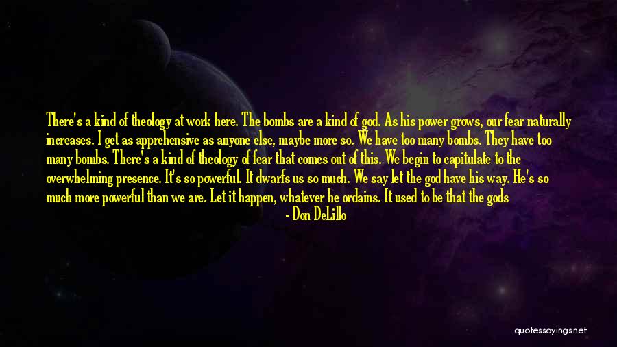Gods Omnipotent Quotes By Don DeLillo Gods Omnipotent Quotes By Don DeLillo