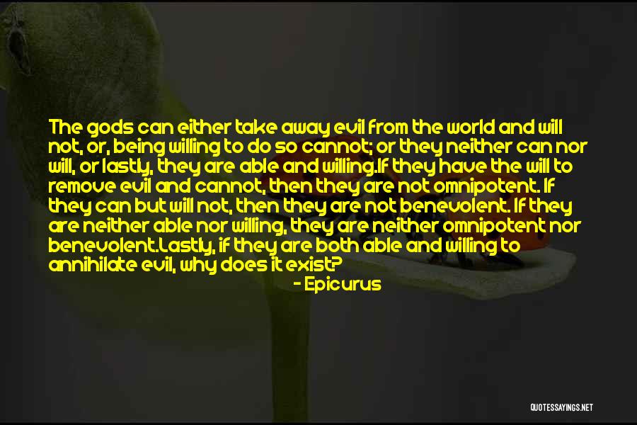 Gods Omnipotent Quotes By Epicurus Gods Omnipotent Quotes By Epicurus