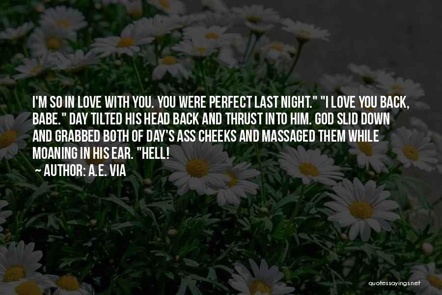 God's Perfect Love Quotes By A.E. Via