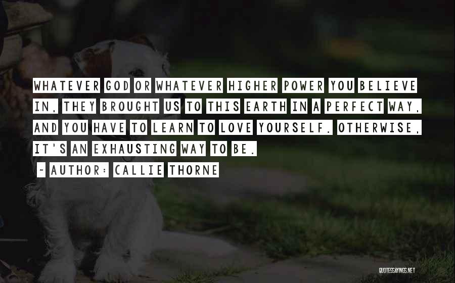 God's Perfect Love Quotes By Callie Thorne