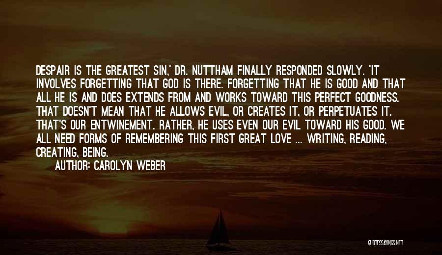 God's Perfect Love Quotes By Carolyn Weber