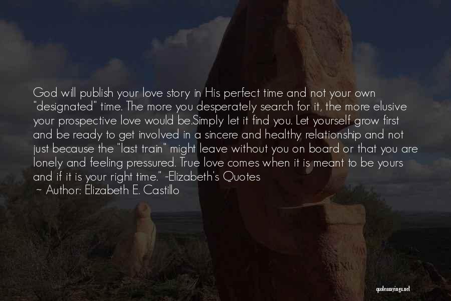 God's Perfect Love Quotes By Elizabeth E. Castillo
