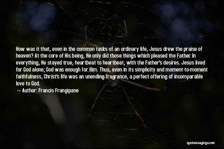 God's Perfect Love Quotes By Francis Frangipane