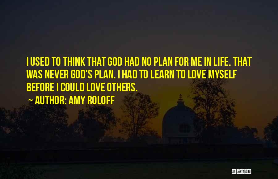 God's Plan For Love Quotes By Amy Roloff