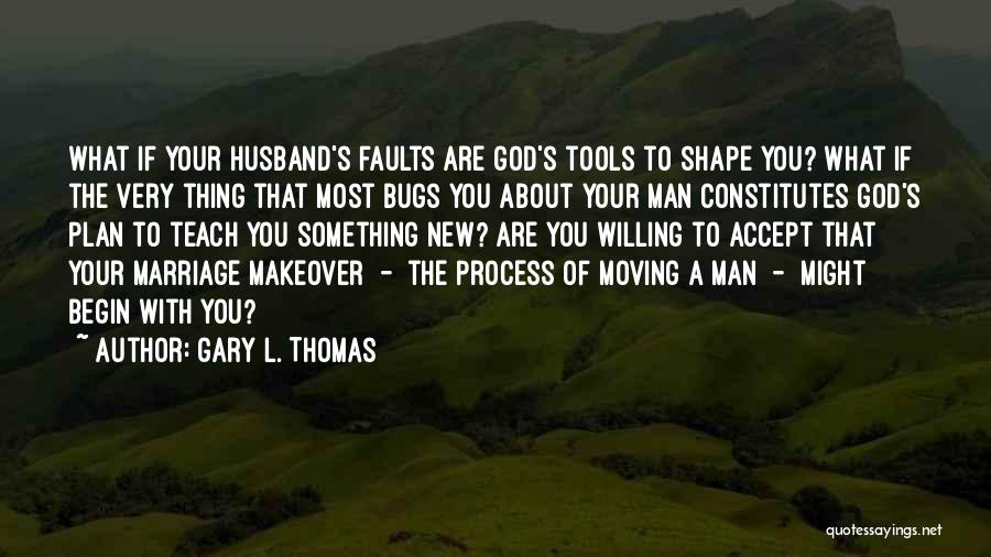 God's Plan For Marriage Quotes By Gary L. Thomas