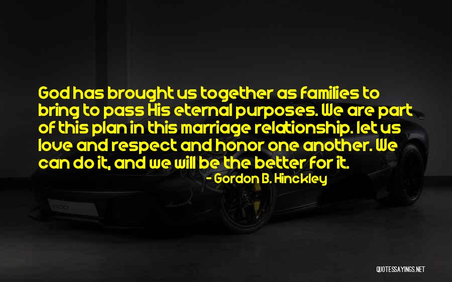 God's Plan For Marriage Quotes By Gordon B. Hinckley