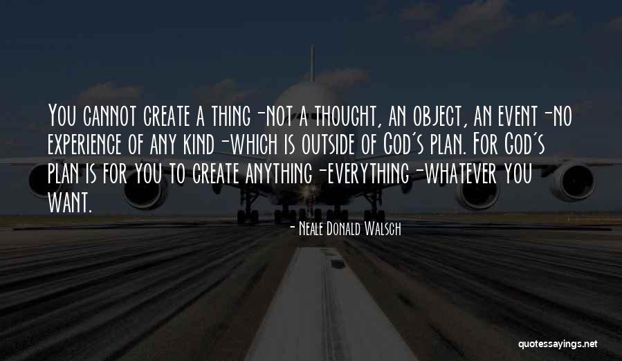 Gods Plan For Us Quotes By Neale Donald Walsch Gods Plan For Us Quotes By Neale Donald Walsch