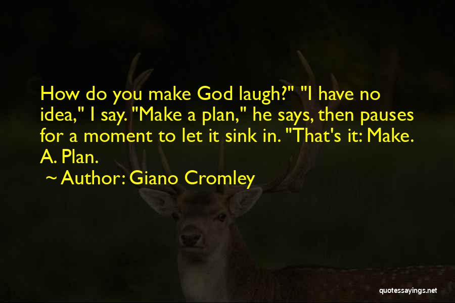 God's Plan For You Quotes By Giano Cromley