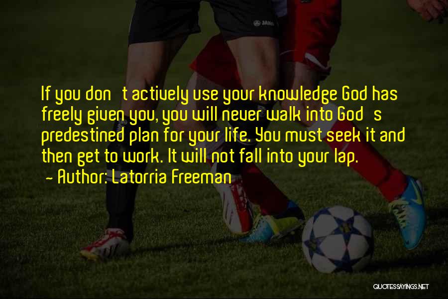 God's Plan For You Quotes By Latorria Freeman