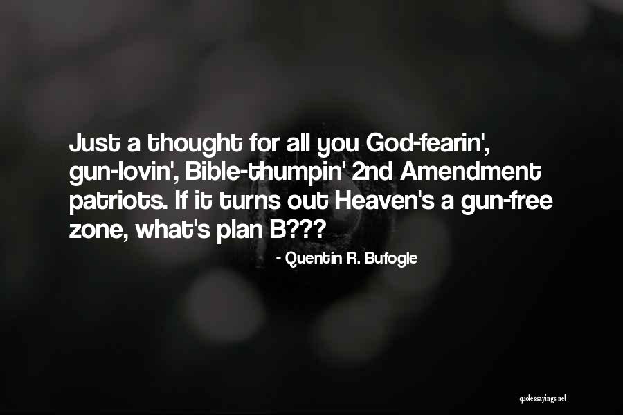God's Plan For You Quotes By Quentin R. Bufogle God's Plan For You Quotes By Quentin R. Bufogle