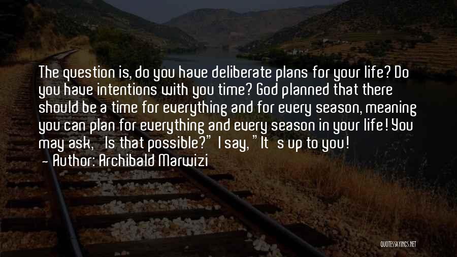God's Plan For Your Life Quotes By Archibald Marwizi