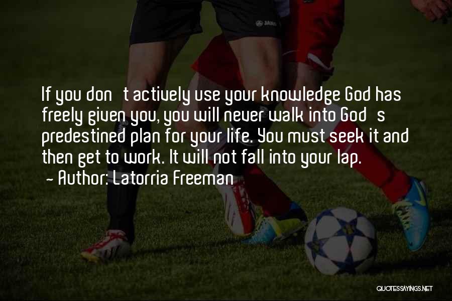 God's Plan For Your Life Quotes By Latorria Freeman