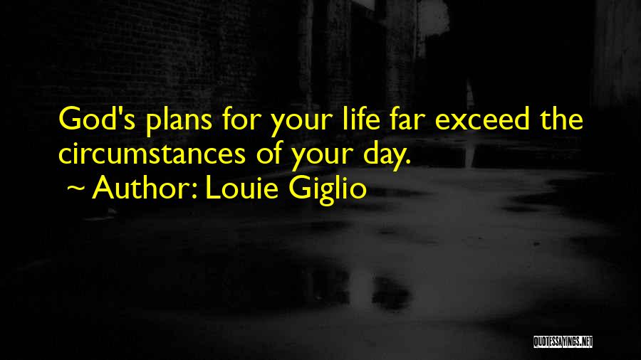 God's Plan For Your Life Quotes By Louie Giglio
