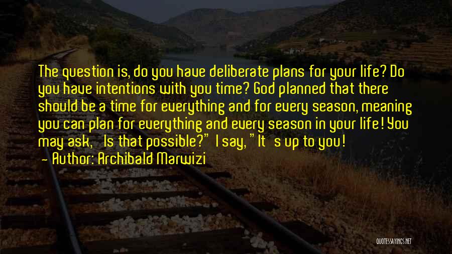 God's Plan Inspirational Quotes By Archibald Marwizi