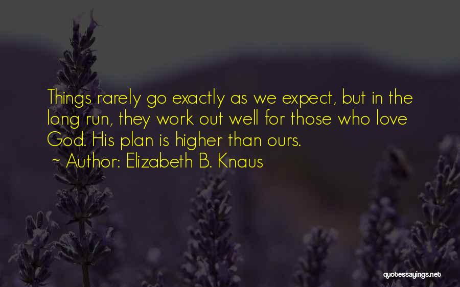 God's Plan Inspirational Quotes By Elizabeth B. Knaus