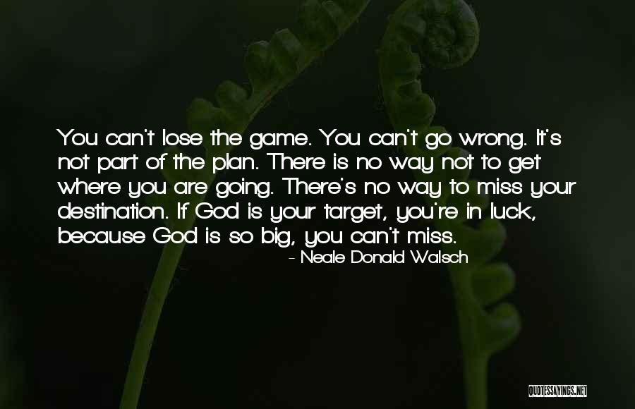 God's Plan Inspirational Quotes By Neale Donald Walsch