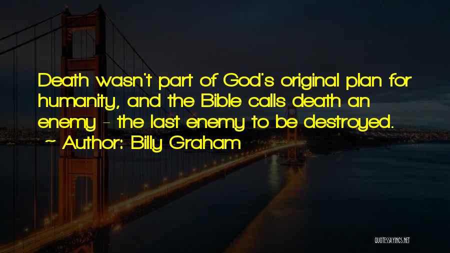 God's Plan Quotes By Billy Graham God's Plan Quotes By Billy Graham