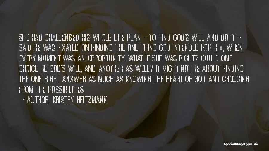 God's Plan Quotes By Kristen Heitzmann
