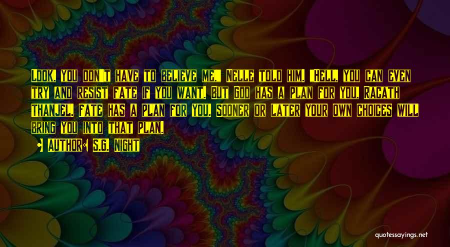 God's Plan Quotes By S.G. Night God's Plan Quotes By S.G. Night