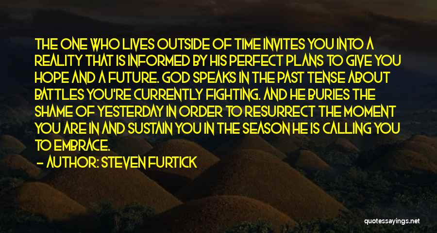 God's Plans Are Perfect Quotes By Steven Furtick