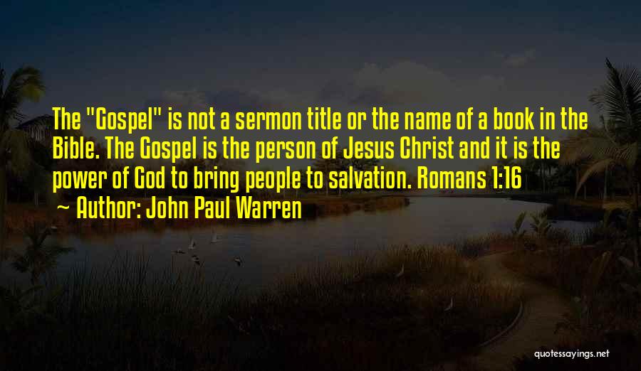 God's Power From The Bible Quotes By John Paul Warren