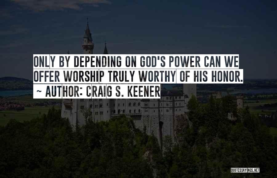 God's Power Quotes By Craig S. Keener