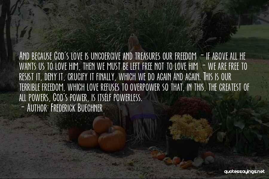 God's Power Quotes By Frederick Buechner