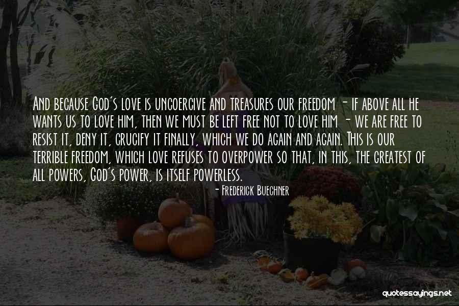 God's Power Quotes By Frederick Buechner