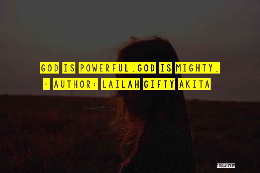God's Power Quotes By Lailah Gifty Akita God's Power Quotes By Lailah Gifty Akita