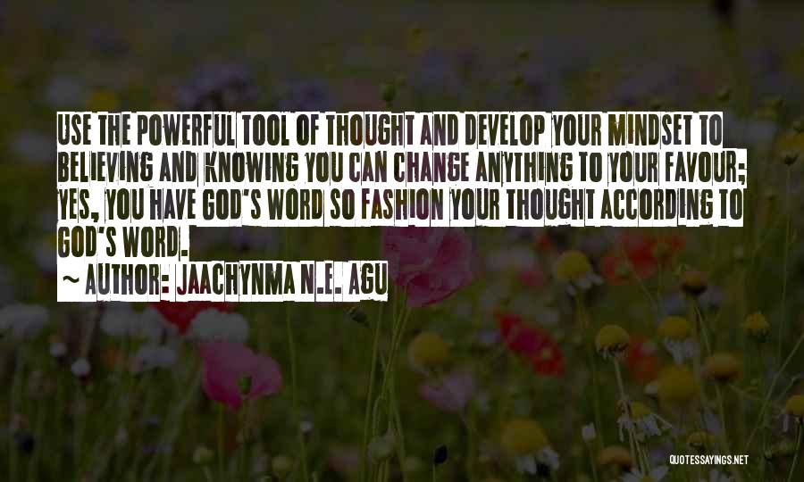 God's Power To Change Your Life Quotes By Jaachynma N.E. Agu