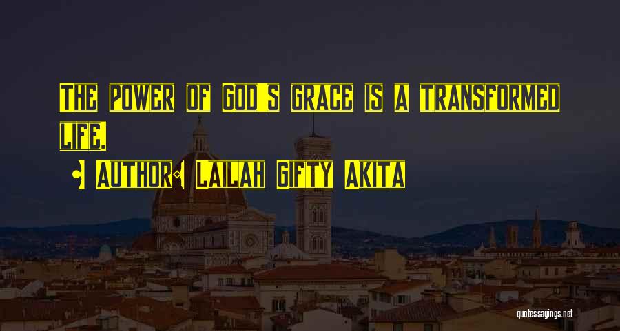 God's Power To Change Your Life Quotes By Lailah Gifty Akita