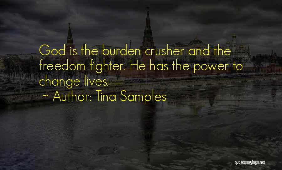 God's Power To Change Your Life Quotes By Tina Samples
