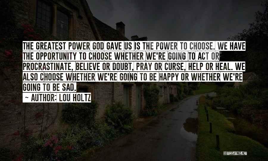 God's Power To Heal Quotes By Lou Holtz