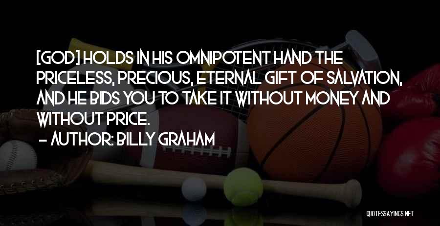 God's Precious Gift Quotes By Billy Graham