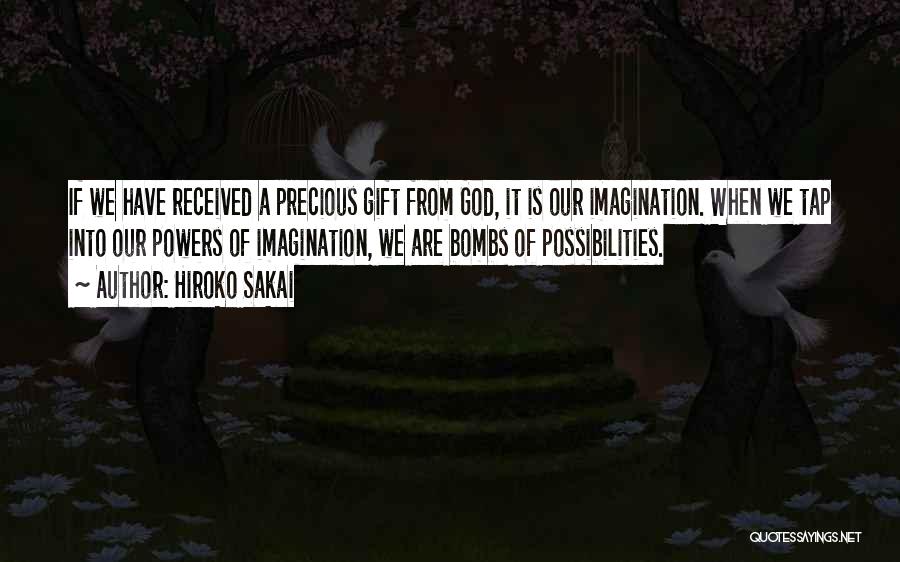 God's Precious Gift Quotes By Hiroko Sakai